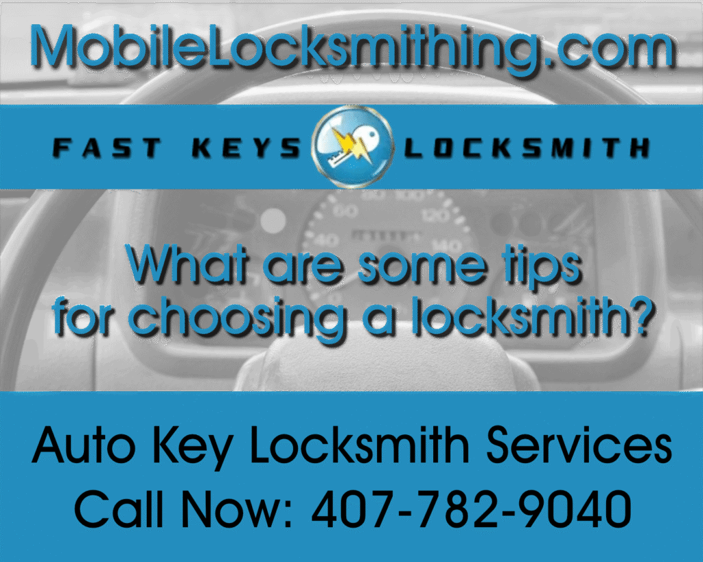What are some tips for choosing a locksmith? | Fast Keys Locksmith – Your 5-Star Rated Locksmith in Volusia County!